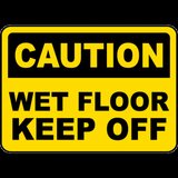 Caution Wet Floor Keep Off Sign